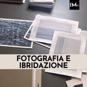 FOTOGRAFIA E IBRIDAZIONE