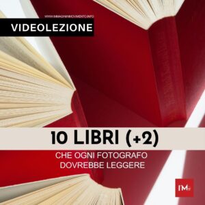 10 LIBRI (+2) CHE OGNI FOTOGRAFO DOVREBBE LEGGERE