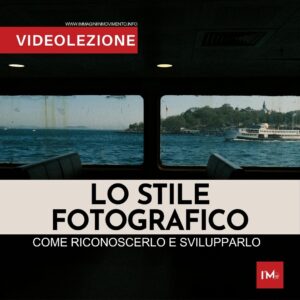 Lo stile fotografico: come riconoscerlo e svilupparlo