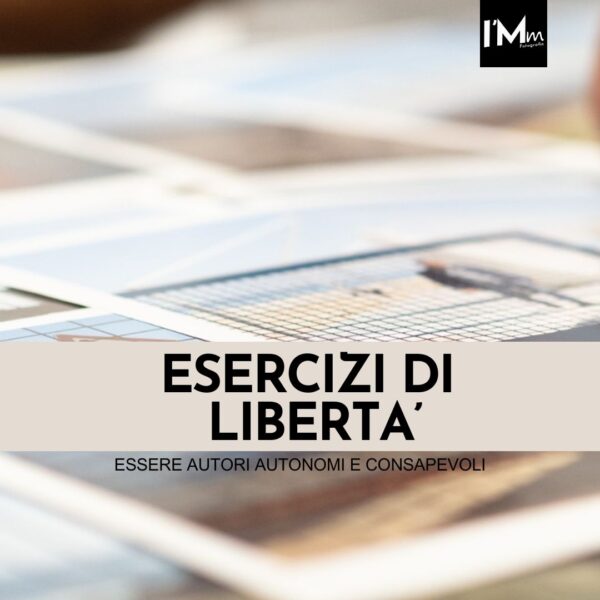 ESERCIZI DI LIBERTA': ESSERE AUTORI AUTONOMI E CONSAPEVOLI