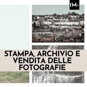 STAMPA, ARCHIVIO E VENDITA DELLE FOTOGRAFIE
