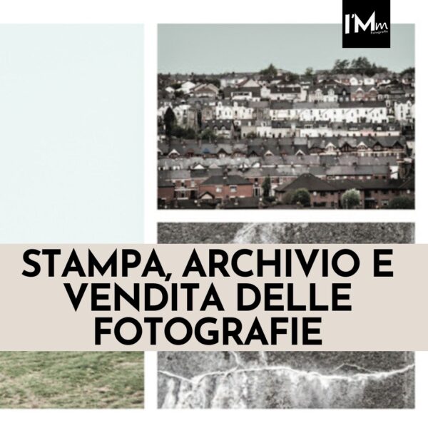 STAMPA, ARCHIVIO E VENDITA DELLE FOTOGRAFIE