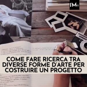COME FARE RICERCA TRA DIVERSE FORME D’ARTE PER COSTRUIRE UN PROGETTO
